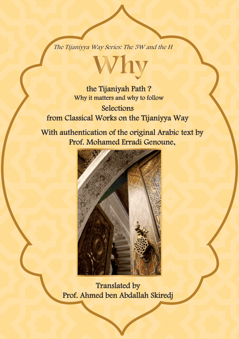 Why the Tijāniyya Path : Why it matters and why to follow (The Tijāniyya Way Series: The 5W and the H)